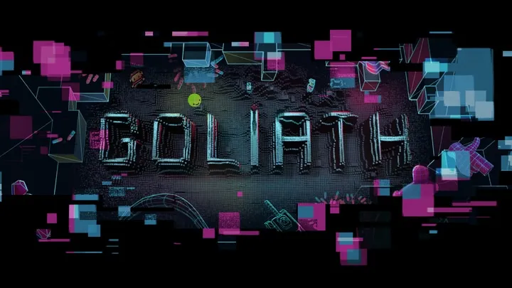 GOLIATH: PLAYING WITH REALITY