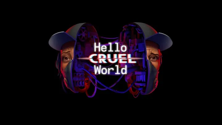HELLO CRUEL WORLD